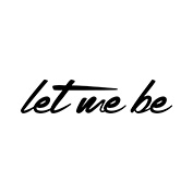 LET ME BE